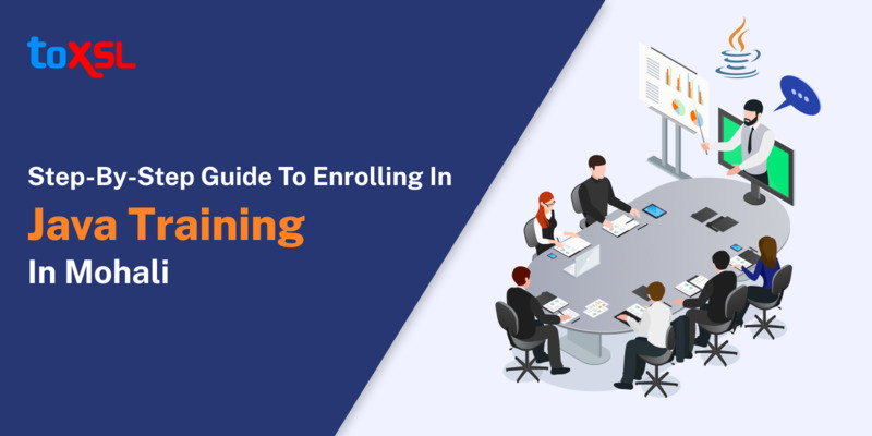 Step-by-Step Guide to Enrolling in Java Training in Mohali