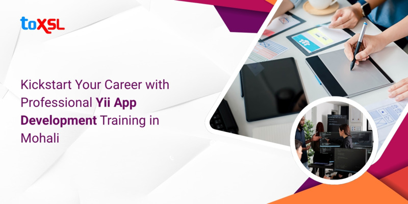 Kickstart Your Career with Professional Yii App Development Training in Mohali