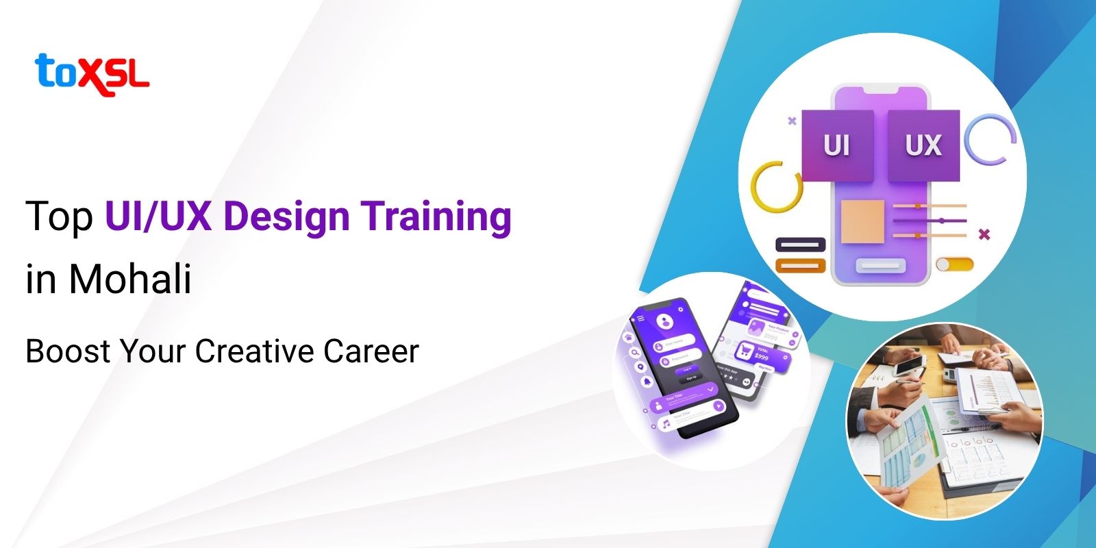 Top UI/UX Design Training in Mohali: Boost Your Creative Career