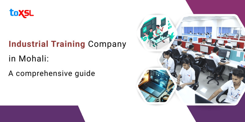 Industrial Training Company in Mohali: A Comprehensive Guide