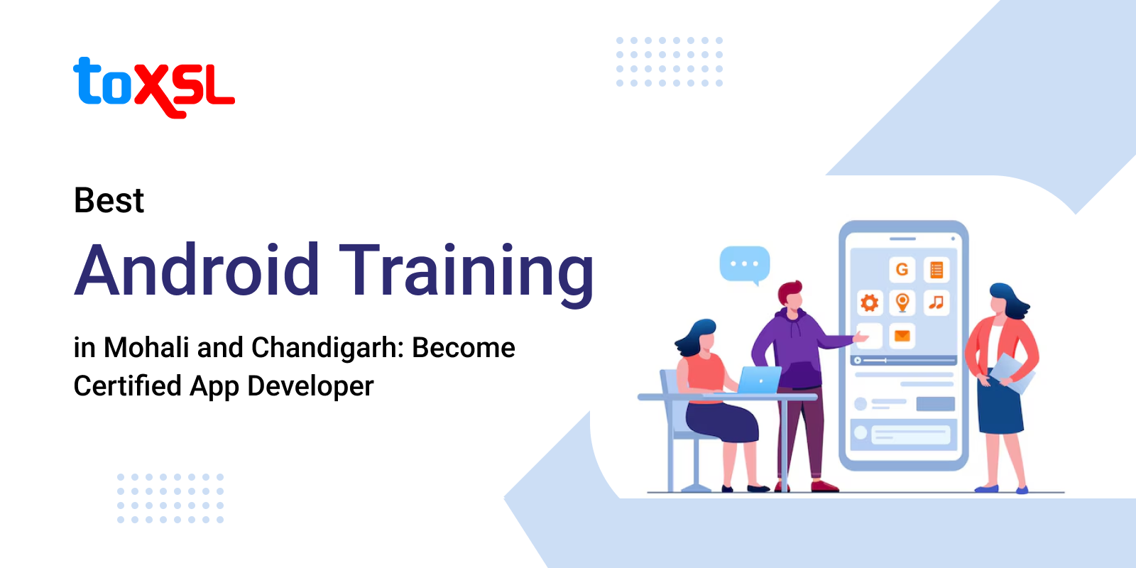 Best Android Training in Mohali and Chandigarh: Become Certified App Developer