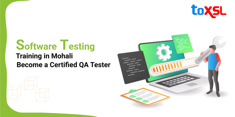 Software Testing Training in Mohali: Become a Certified QA Tester